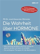 Alexander Römmler, Alexander (Dr. med.) Römmler - Die Wahrheit über Hormone