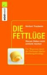 Norbert Treutwein - Die Fettlüge
