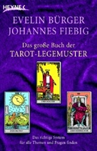 Evelin Bürger, Johannes Fiebig - Das große Buch der Tarot-Legemuster