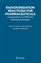 H Coenen, H H Coenen, H. H. Coenen, H.H. Coenen, Heinz H. Coenen, Bernard Maziere... - Radioionidation Reactions for Pharmaceuticals