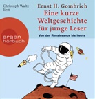Ernst H Gombrich, Ernst H. Gombrich, Christoph Waltz - Eine kurze Weltgeschichte für junge Leser, Von der Renaissance bis heute, 4 Audio-CDs (Audio book)