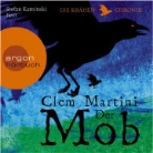 Clem Martini, Stefan Kaminski - Der Mob, 4 Audio-CDs (Audio book)
