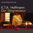 E.T.A. Hoffmann, Ernst Th. A. Hoffmann, Daniel Morgenroth - Der Magnetiseur, 2 Audio-CDs (Hörbuch)