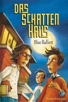 Blue Balliett, Regina Kehn - Das Schattenhaus