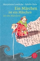 Marjaleena Lembcke, Sybille Hein - Ein Märchen ist ein Märchen ist ein Märchen