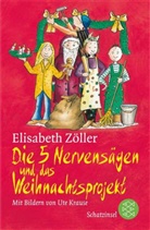 Elisabeth Zöller, Ute Krause - Die 5 Nervensägen und das Weihnachtsprojekt