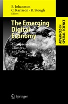 Börje Johansson, Charli Karlsson, Charlie Karlsson, Roger Stough, Roger R. Stough - The Emerging Digital Economy