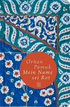Orhan Pamuk - Rot ist mein Name
