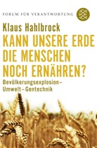 Klaus Hahlbrock, Forum für Verantwortung, Klau Wiegandt, Klaus Wiegandt - Kann unsere Erde die Menschen noch ernähren?