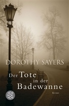 Dorothy Sayers, Dorothy L Sayers, Dorothy L. Sayers - Der Tote in der Badewanne