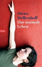 Dieter Wellershoff - Das normale Leben
