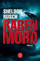 Sheldon Rusch - Rabenmord