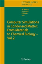 Kurt Binder, Giovann Ciccotti, Giovanni Ciccotti, Mauro Ferrario - Computer Simulations in Condensed Matter: From Materials to Chemical Biology. Volume 2