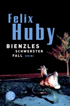 Felix Huby - Bienzles schwerster Fall