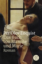Per O Enquist, Per O. Enquist, Per Olov Enquist - Das Buch von Blanche und Marie