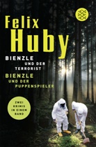 Felix Huby - Bienzle und der Terrorist. Bienzle und der Puppenspieler