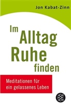 Jon Kabat-Zinn - Im Alltag Ruhe finden