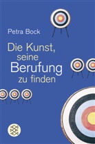 Petra Bock, Petra (Dr.) Bock - Die Kunst, seine Berufung zu finden