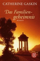 Catherine Gaskin - Das Familiengeheimnis