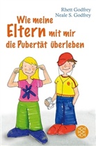 Neale S. Godfrey, Rhett Godfrey - Wie meine Eltern mit mir die Pubertät überleben