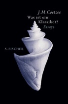 J. M. Coetzee - Was ist ein Klassiker?