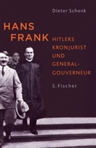 Dieter Schenk - Hans Frank