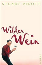 Stuart Pigott - Stuart Pigotts Wilder Wein