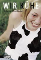 Catherine Gilberrt Murdock, Catherine Gilbert Murdock - Wir Kühe