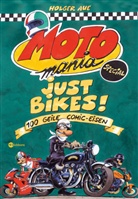 Holger Aue - MOTOmania special - Just Bikes!