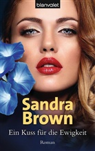 Sandra Brown - Ein Kuss für die Ewigkeit