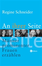 Regine Schneider - An ihrer Seite