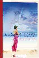 Marc Levy - Wo bist du?