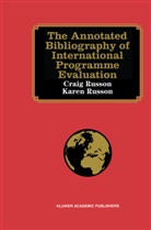 Crai Russon, Craig Russon, Karen Russon - The Annotated Bibliography of International Programme Evaluation