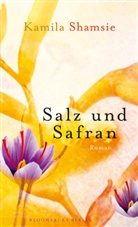 Kamila Shamsie - Salz und Safran