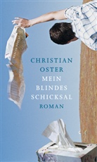 Christian Oster - Mein blindes Schicksal