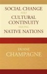 Duane Champagne - Social Change And Cultural Continuity Among Native Nations