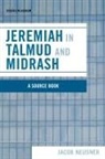 Jacob Neusner - Jeremiah in Talmud And Midrash
