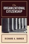 Richard A Barker, Richard A. Barker, Barker Richard A. - On Organizational Citizenship