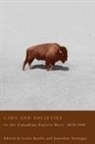 Louis A. Knafla, Louis A. (EDT)/ Swainger Knafla, Louis A. Knafia, Louis Knafla, Louis A. Knafla, Jonathan Swainger - Laws And Societies in the Canadian Prairie West, 1670-1940