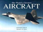 Christopher Chant, Christopher/ Taylor Chant, Michael J. H. Taylor - The World's Greatest Aircraft