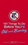 Richard Horne, Richard/ Szirtes Horne, Helen Szirtes, Richard Horne - 101 Things to Do Before You're Old And Boring