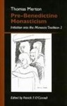 Thomas Merton, Thomas/ O'Connell Merton, Patrick F O'Connell, Patrick F. O'Connell - Pre-Benedictine Monasticism