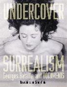 Dawn Ades, Dawn Baker Ades, Dawn/ Baker Ades, Simon Baker, Dawn Ades, Simon Baker - Undercover Surrealism