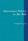 Lord Richard Rogers, Richard Rogers, Richard (University of Amsterdam) Rogers - Information Politics on the Web