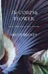 Bruce Beasley - Corpse Flower
