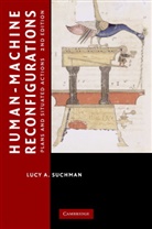 Lucille Alice Suchman, Lucy Suchman, Lucy A Suchman, Lucy A. Suchman - Human and Machine Reconfigurations