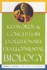Brian K. Hall, Brian K. Olson Hall, Brian K. Hall, Brian K. Ph. D. Hall, Wendy M. Olson - Keywords and Concepts in Evolutionary Developmental Biology