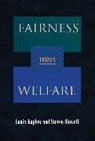Louis Kaplow, Louis Shavell Kaplow, Steven Shavell - Fairness Versus Welfare