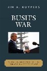 Jim A. Kuypers - Bush''s War