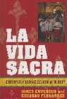 James Empereur, James Fernandez Empereur, James L. Empereur, Empereur Jam, Eduardo Fernandez, Eduardo Fernández... - La Vida Sacra